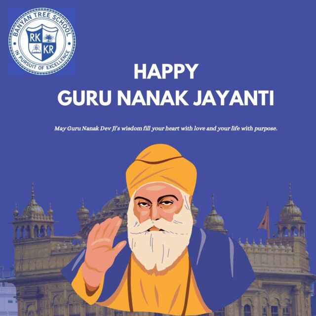 Happy Gurunanak Jayanti from Banyan Tree School!

On this auspicious day, we celebrate the birth of Guru Nanak Dev Ji, a beacon of peace, unity, and compassion. Let us all come together to spread his message of love, equality, and service to humanity. May his teachings guide us toward a brighter and more harmonious future.

Wishing everyone peace, prosperity, and blessings on this holy occasion.

#HappyGurunanakJayanti #BanyanTreeSchool #GuruNanakDevJi #UnityAndPeace #SpreadLove #Blessings #CulturalCelebration #Gratitude